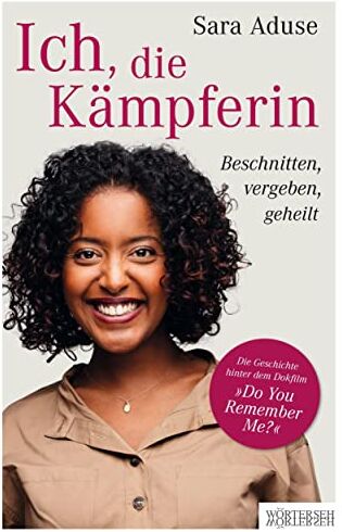 Sara Aduse - Ich, die Kämpferin: Beschnitten, vergeben, geheilt - Preis vom 30.09.2026 09:01:18 h