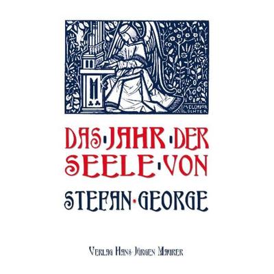 Das Jahr der Seele, Taschenbuch von Stefan George, Maurer, Hans J, 978-3-929345-96-4