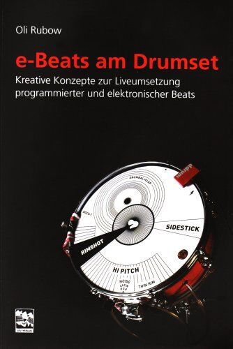 Oli Rubow - E-Beats am Drumset: Kreative Konzepte zur Liveumsetzung programmierter und elektronischer Beats am Schlagzeug - Preis vom 09.10.2026 07:28:09 h