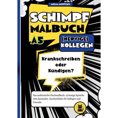 Schimpfmalbuch (NERVIGE) Kollegen, Taschenbuch von Mella Mertens, Tredition, 978-3-384-78694-4