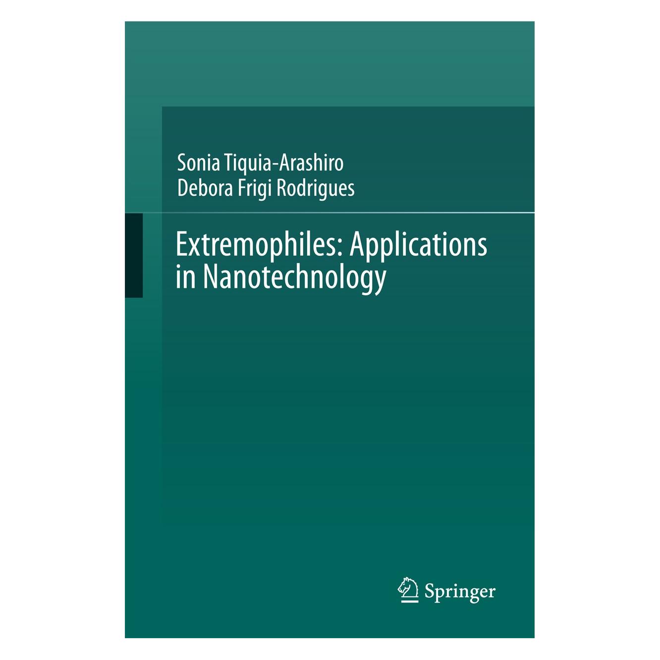 Springer Extremophiles: Applications in Nanotech (Englisch, Hardcover, Debora Frigi Rodrigues, Sonia Tiquia-Arashiro) (9783319452142)