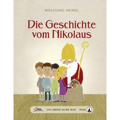 Das große kleine Buch: Die Geschichte vom Nikolaus, Gebundene Ausgabe von Wolfgang Heindl, Servus, 978-3-7104-0019-3