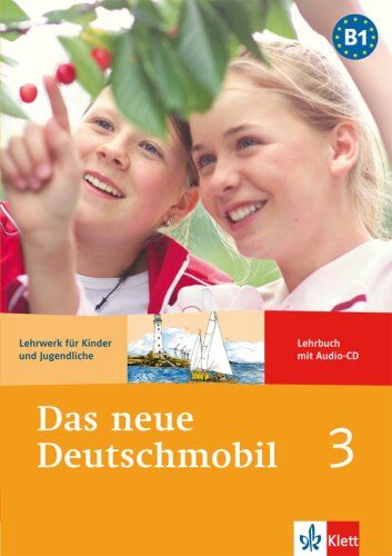 Jutta Douvitsas-Gamst - Das neue Deutschmobil, 3-B1 : Lehrwerk für Kinder und Jugendliche : Lehrbuch mit Audio-CD - Preis vom 13.10.2026 11:25:28 h