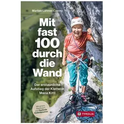Mit fast 100 durch die Wand, Biografien von Marlies Lattner-Czerny