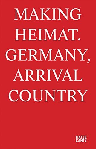Doug Saunders - Making Heimat Germany, Arrival Country - Preis vom 09.10.2026 07:28:09 h