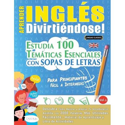 APRENDER INGLÉS DIVIRTIÉNDOSE! - PARA PRINCIPIANTES, Taschenbuch von Linguas Classics, Linguas Classics