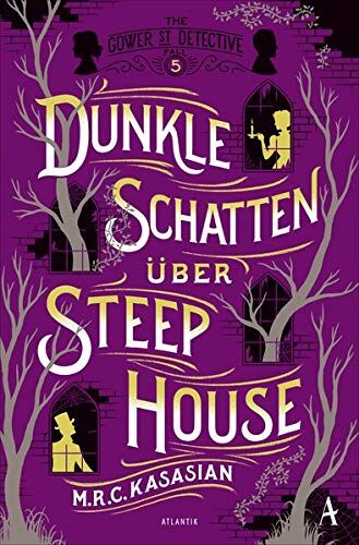 M.R.C. Kasasian - Dunkle Schatten über Steep House (Gower Street Detective) - Preis vom 06.10.2026 07:26:00 h