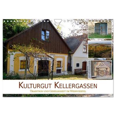Kulturgut Kellergassen - Tradition und Geselligkeit im Weinviertel (Wandkalender 2027 DIN A4 quer), CALVENDO Monatskalender