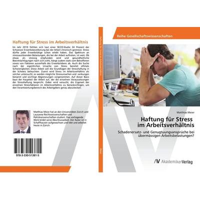 Haftung für Stress im Arbeitsverhältnis, Taschenbuch von Matthias Meier, AV Akademikerverlag, 978-3-330-51381-5