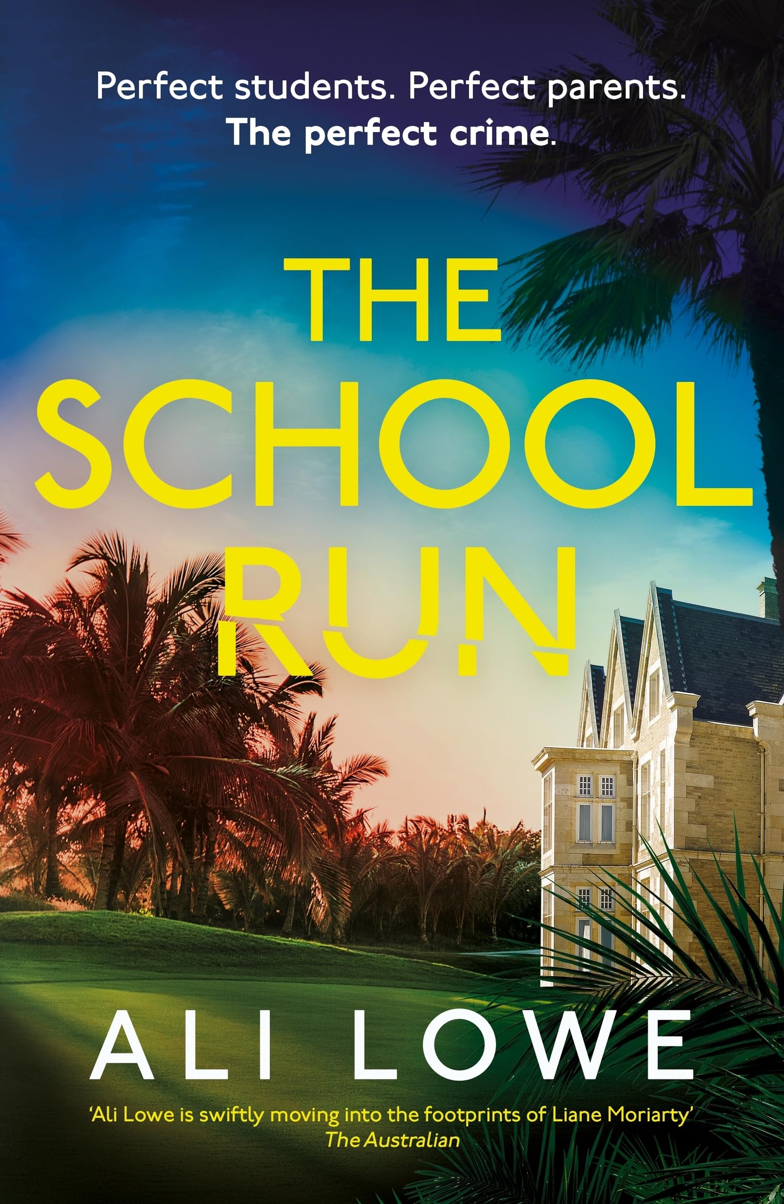 Ali Lowe - The School Run: The gripping new 2024 thriller full of scandal, secrets and glamour from the bestselling author of The Trivia Night - Preis vom 09.10.2026 07:28:09 h
