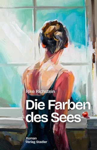 Rike Richstein - Die Farben des Sees: Roman - Preis vom 09.10.2026 07:28:09 h