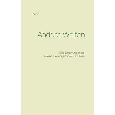 Andere Welten., Taschenbuch von Madame Mordlust, BoD – Books on Demand, 978-3-7392-3622-3