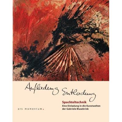 Aufladung Entladung, Gebundene Ausgabe von Gabriele Musebrink, Ars momentum Kunstverlag, 978-3-938193-58-7