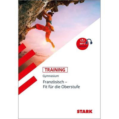 STARK Training Gymnasium - Französisch Übertritt in die Oberstufe, Taschenbuch von Simone Bernklau, Stark Verlag GmbH, 978-3-86668-833-9
