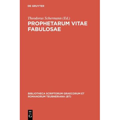 Prophetarum vitae fabulosae, Gebundene Ausgabe von , De Gruyter, 978-3-11-124903-2