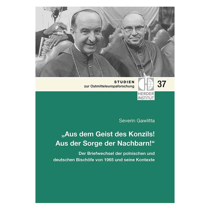 Herder- Institut 'Aus dem Geist des Konzils! Aus der Sorge der Nachbarn!' (Deutsch, Softcover, Severin Gawlitta) (55810416)