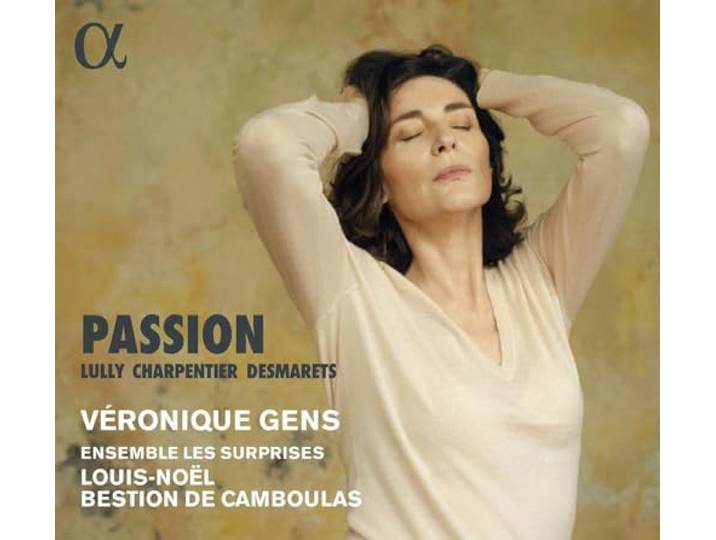 Lully, Charpentier & Desmarets: Passion
