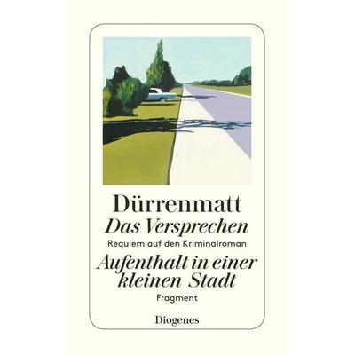 Das Versprechen / Aufenthalt in einer kleinen Stadt, Taschenbuch von Friedrich Dürrenmatt, Diogenes, 978-3-257-23063-5