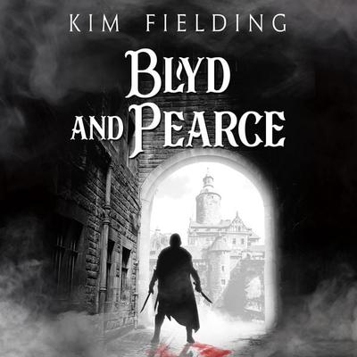 Blyd and Pearce (Unabridged) - Kim Fielding, Audio, 4071498921845