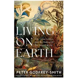 Living on Earth, Fachbücher von Peter Godfrey-Smith