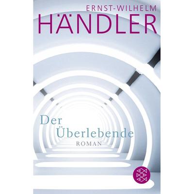 Der Überlebende, Taschenbuch von Ernst-Wilhelm Händler, Fischer Taschenbuch Verlag
