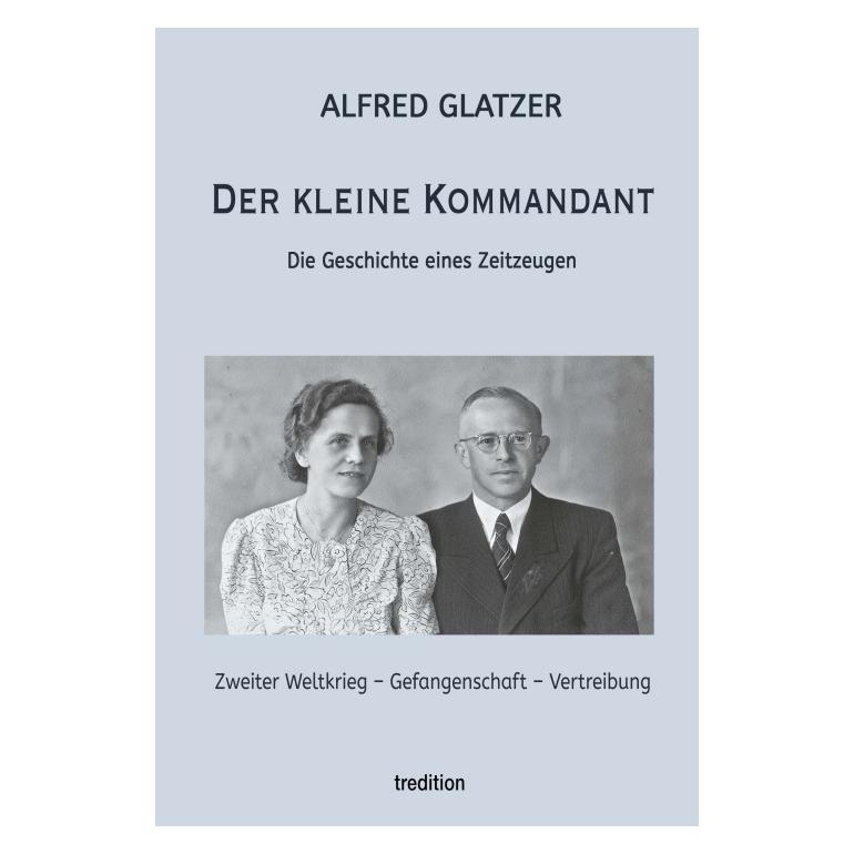 Bod Glatzer:Der kleine Kommandant (Deutsch, Hardcover, Alfred Glatzer) (67810661)