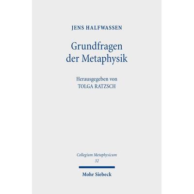 Grundfragen der Metaphysik, Taschenbuch von Jens Halfwassen, Mohr Siebeck, 978-3-16-162753-8