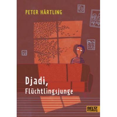 Djadi, Flüchtlingsjunge, Gebundene Ausgabe von Peter Härtling, Julius Beltz GmbH & Co. KG