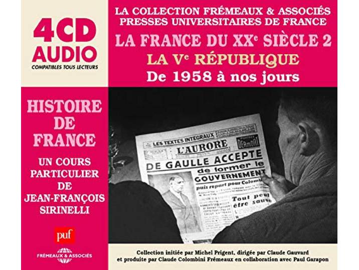 Histoire de France: La France du XXe siècle 2 ; La Ve République, de 1958 à nos jours
