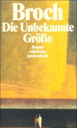 Hermann Broch - Kommentierte Werkausgabe. Romane und Erzählungen. Sechs Bände in Kassette: Band 2: Die Unbekannte Größe. Roman (suhrkamp taschenbuch) - Preis vom 09.10.2026 07:28:09 h