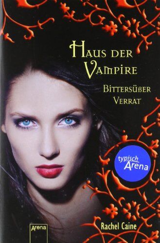 Rachel Caine - Haus der Vampire 07. Bittersüßer Verrat - Preis vom 10.10.2026 11:48:34 h