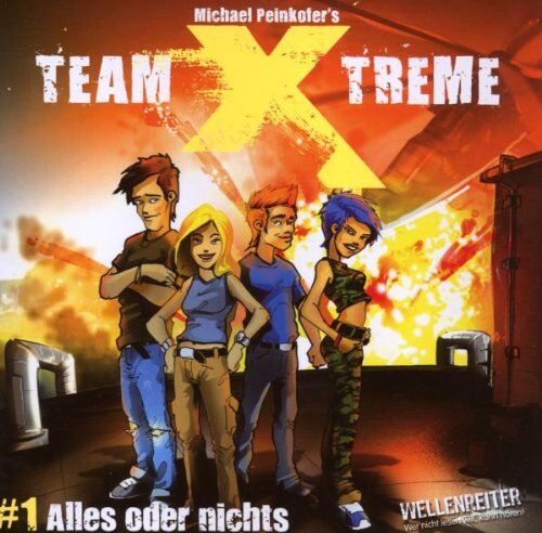 Michael Peinkofer - Team X-treme - Folge 1: Alles oder nichts. Hörspiel. - Preis vom 06.10.2026 07:26:00 h