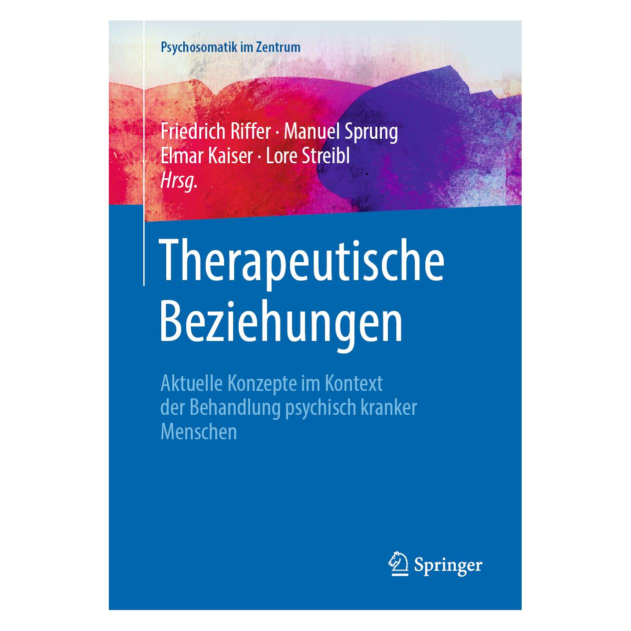 Springer Therapeutische Beziehungen (Deutsch, Softcover, Elmar Kaiser, Friedrich Riffer, Lore Elisabeth Streibl, Manuel Sprung) (35153965)