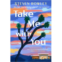 Take Me With You, Belletristik von Steven Rowley