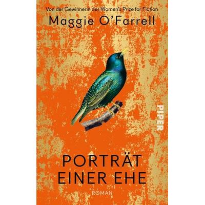 Porträt einer Ehe, Taschenbuch von Maggie O’Farrell, Piper Taschenbuch, 978-3-492-31986-7