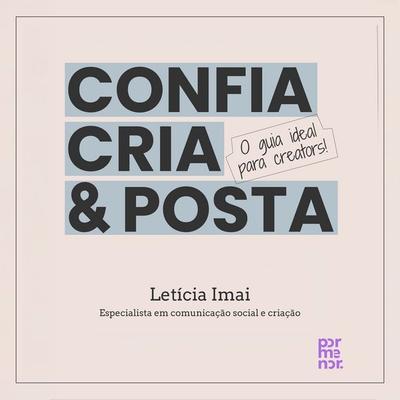 Confia, cria & posta - Letícia Imai, Audio, 9786560570405
