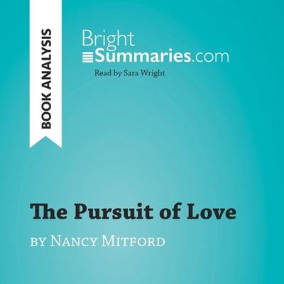 The Pursuit of Love by Nancy Mitford (Book Analysis) - Bright Summaries, Audio, 9782808034241