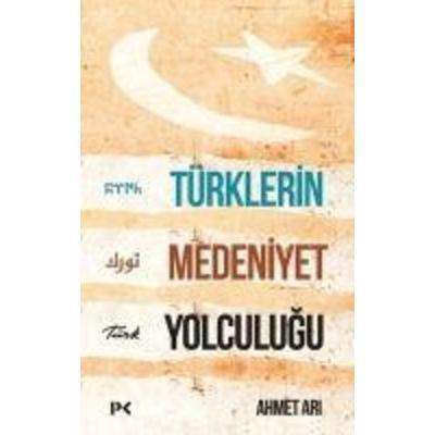 Türklerin Medeniyet Yolculugu, Taschenbuch von Ahmet Ari, Profil Kitap