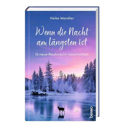 Wenn die Nacht am längsten ist, Gebundene Ausgabe von Heike Wendler, St. Benno, 978-3-7462-6835-4