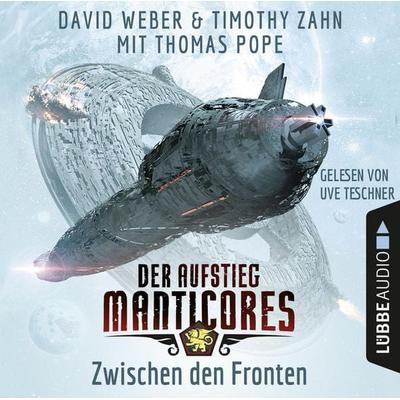 Zwischen den Fronten - Der Aufstieg Manticores - Manticore-Reihe 3 (Ungekürzt) - David Weber,Timothy Zahn,Thomas Pope, Audio, 9783838789170