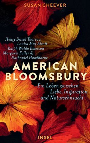 Susan Cheever - American Bloomsbury: Ein Leben zwischen Liebe, Inspiration und Natursehnsucht. Henry David Thoreau, Louisa May Alcott, Ralph Waldo Emerson, Margaret Fuller und Nathaniel Hawthorne - Preis vom 09.10.2026 07:28:09 h