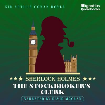 The Stockbroker's Clerk - Arthur Conan Doyle, Audio, 9783991486589