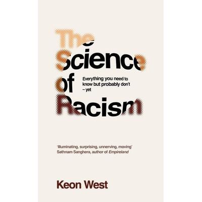 The Science of Racism, Taschenbuch von Keon West, Macmillan Publishers International, 978-1-03-503066-8