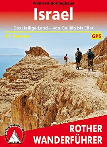 Winfried Borlinghaus - Israel: Das Heilige Land - von Galiläa bis Eilat. 41 Touren. Mit GPS-Tracks. (Rother Wanderführer) - Preis vom 09.10.2026 07:28:09 h