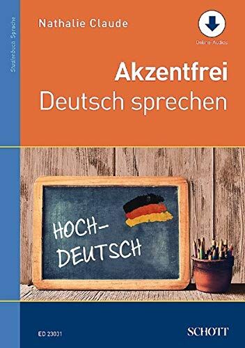 Nathalie Claude - Akzentfrei Deutsch sprechen: Ausgabe mit Online-Audiodatei. - Preis vom 09.10.2026 07:28:09 h