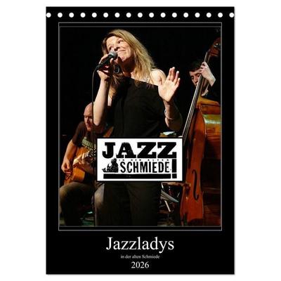 Jazzladys in der alten Schmiede (Tischkalender 2026 DIN A5 hoch), CALVENDO Monatskalender