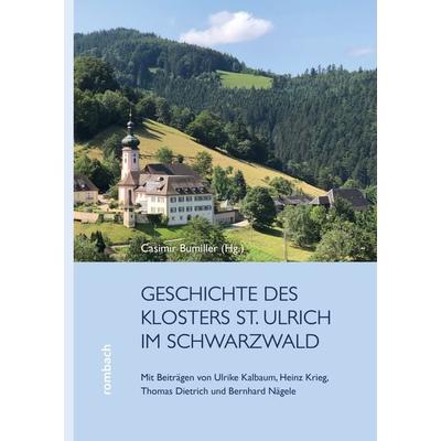 Die Geschichte des Klosters St. Ulrich, Gebundene Ausgabe von , Rombach Druck- und Verlagshaus, 978-3-7930-6128-1