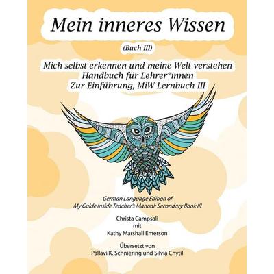 Mein inneres Wissen Handbuch für Lehrer*innen (Buch III), Taschenbuch von Christa Campsall, Ccb Publishing, 978-1-77143-570-3