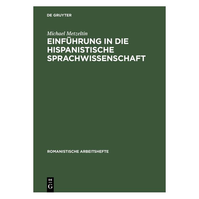De Gruyter Einführung in die hispanistische Sprachwissenschaft (Deutsch, Hardcover, Michael Metzeltin) (35135484)