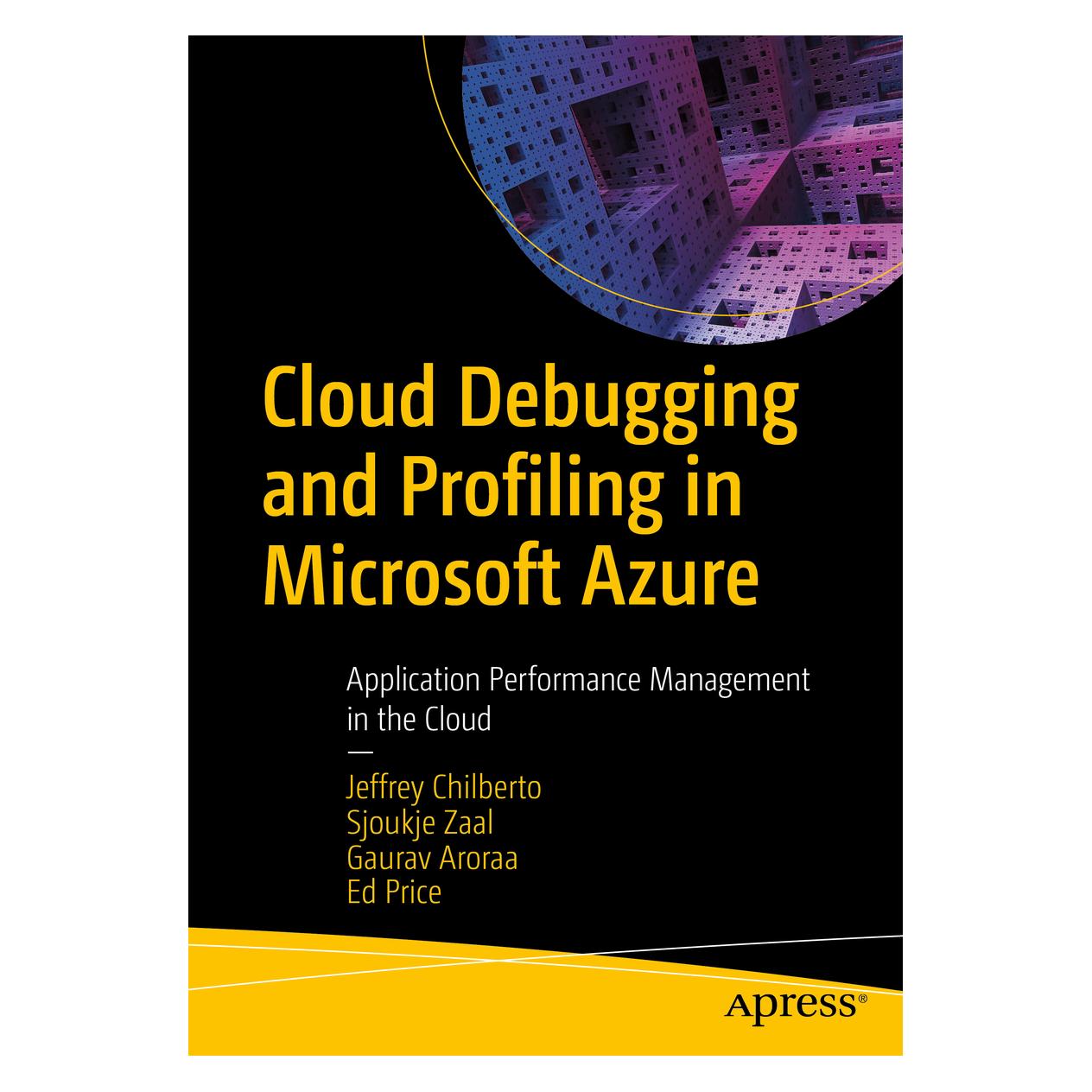 Springer Cloud Debugging and Profiling in Microsoft Azure (Englisch, Softcover, Jeffrey Chilberto) (56104067)